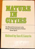 Nature in cities : the natural environment in the design and development of urban green space