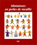 Miniatures en perles de rocaille