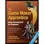 The Game Maker's Apprentice: Game Development for &hellip by Mark H. Overmars