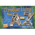 Christian Living From A-Z: A Bible Study Project For Women's Groups With Book (Group's Scripture Scrapbooks) by  Sherri Harris