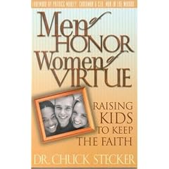 Men of Honor Women of Virtue: Raising Kids to Keep the Faith