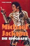 Michael Jackson. Die Biographie