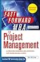 The Fast Forward MBA in Project Management