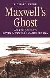 Maxwells Ghost: Epilogue to Gavin Maxwells Camusfearna