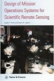 Design of Mission Operations Systems for Scientific Remote Sensing