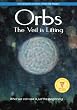 Orbs: The Veil is Lifting