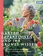 Gartenexpertinnen und ihr gr�nes Wissen