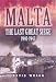 Search : MALTA: The Last Great Siege 1940 - 1943 (Battleground)
