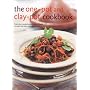 The One-pot and Clay Pot Cookbook: From slow-cooked casseroles and stews to quick and easy stove-top dishes