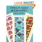 Click here to buy Twelve Quilt Bookmarks (Small-Format Bookmarks) by  Muncie Hendler.