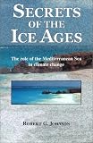 Secrets of the Ice Ages: The Role of the Mediterranean Sea in Climate Change