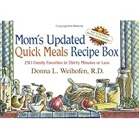 Mom's Updated Quick Meals Recipe Box: 250 Family Favorites in Thirty Minutes or Less