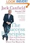 The Success Principles(TM): How to Get from Where You Are to Where You Want to Be