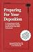 Books : Preparing for Your Deposition: A Comprehensive Guide to the Deposition Process for Physicians and Other Professionals