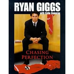 Chasing Perfection: Ryan Giggs with Colin Cameron