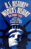 U.S. History As Women`s History: New Feminist Essays (Gender and American Culture)