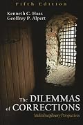 The Dilemmas of Corrections: Multidisciplinary Perspectives