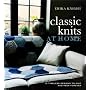 Classic Knits at Home: 15 Timeless Designs to Knit and Keep Forever