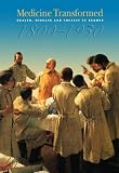 Medicine Transformed: Health, Disease and Society in Europe 1800-1930
