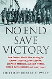 No end save victory : new Second World War writing