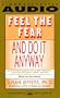 Feel the Fear and Do it Anyway