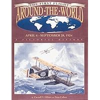 First Flight Around the World, April 6 - Sept. 28, 1924 (Pictorial History)