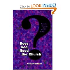 Does God Need the Church?: Toward a Theology of the People of God (Michael Glazier Books)