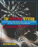 The Reading/Writing Connection: Strategies for Teaching and Learning in the Secondary Classroom