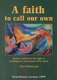 A faith to call our own : Quaker tradition in the light of contemporary movements of the spirit