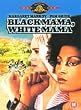Black Mama White Mama [DVD]