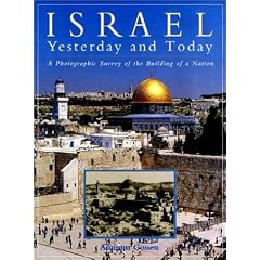 Israel: Yesterday and Today: A Photographic Survey of the Building of a Nation