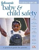 Baby  &  Child Safety (Johnson's Everyday Babycare)