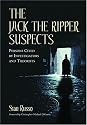 The Jack the Ripper Suspects: 70 Persons Cited by Investigators and Theorists