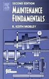 Maintenance Fundamentals, Second Edition (Plant Engineering)...