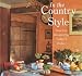 Book In The Country Style: Timeless Designs for Today's Home