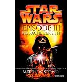 Star Wars Episode III, Die Rache der Sith, Ausg. m. schwarzem Covervon "Matthew Stover"