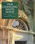 Our Changing White House