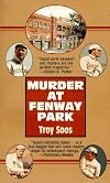Murder at Fenway Park (Mickey Rawlings Baseball Mysteries (Paperback))