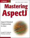 Mastering Aspectj: Aspect-Oriented Programming in Java (Java Open Source Library)