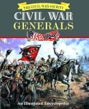 Civil War Generals: An Illustrated Encyclopedia (American Civil War)