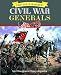 Book Civil War Generals: An Illustrated Encyclopedia (American Civil War)