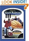 How-to-Grow World Class Giant Pumpkins III