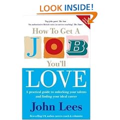 How to Get a Job You'll Love 2005-2006: A Practical Guide to Unlocking Your Talents and Finding Your Ideal Career