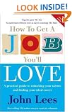 How to Get a Job You'll Love 2005-2006: A Practical Guide to Unlocking Your Talents and Finding Your Ideal Career