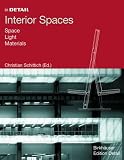 In Detail: Interior Spaces: Space, Light, Material 