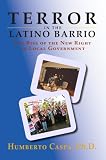 Terror in the Latino Barrio: The Rise of the New Right in Local Government