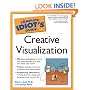 The Complete Idiot's Guide to Creative Visualization