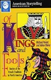 Of Kings and Fools (American Storytelling)