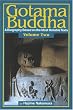 Gotama Buddha: A Biography Based on the Most Reliable Texts: 2