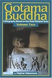 Gotama Buddha: A Biography Based on the Most Reliable Texts
